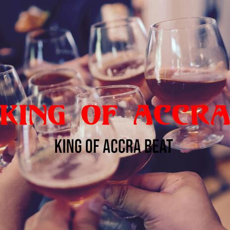 King Of Accra Beat | Boomplay Music