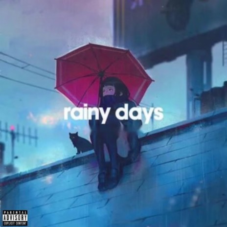 Rainy Days ft. Lil Roo | Boomplay Music