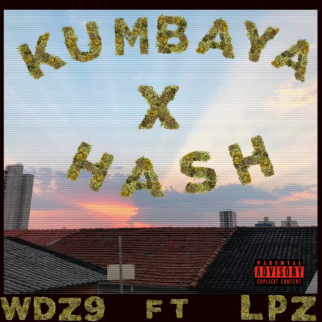Kumbaya x Hash ft. LoudPackZack | Boomplay Music