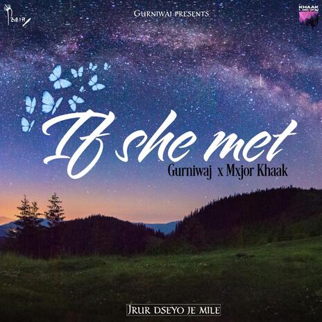 If she met ft. Mxjor Khaak | Boomplay Music