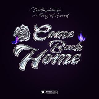 Come back home (feat. Original Daveed)