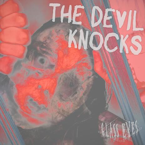 The Devil Knocks | Boomplay Music