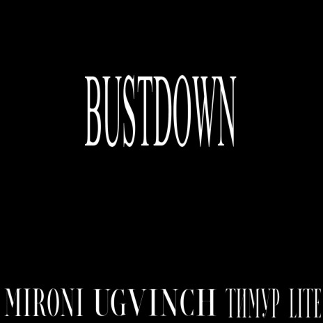 Bustdown ft. UGVINCH & Тимур lite | Boomplay Music