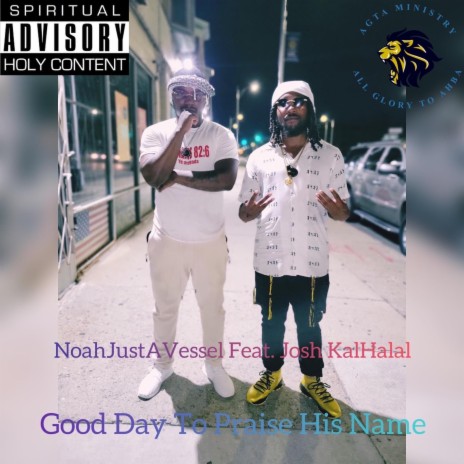 Good Day To Praise His Name ft. Josh KalHalal