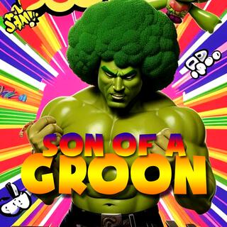 Son Of A Groon II ft. Hazel de Mesa lyrics | Boomplay Music