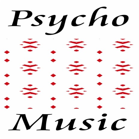 Psycho Music | Boomplay Music