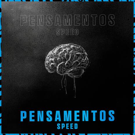 Pensamentos (Speed) ft. MC Matheuzinho do MS & wBoy