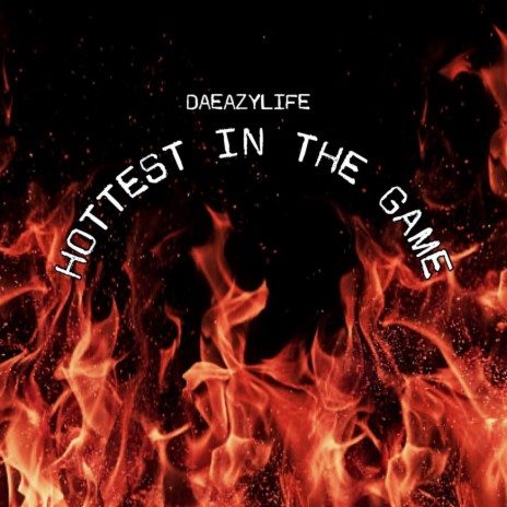 HOTTEST IN THE GAME | Boomplay Music