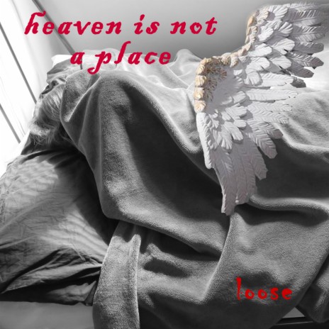 Heaven is not a place