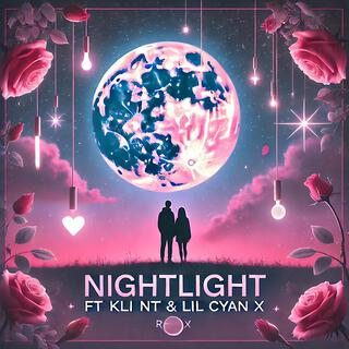 Nightlight (Remix) ft. Kli Nt & Lil Cyan X lyrics | Boomplay Music