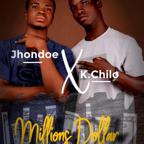 Million Dollar ft. K. Chilo | Boomplay Music