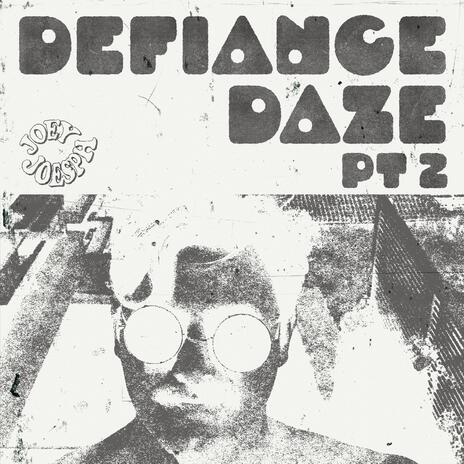 Defiance Daze pt. 2 | Boomplay Music