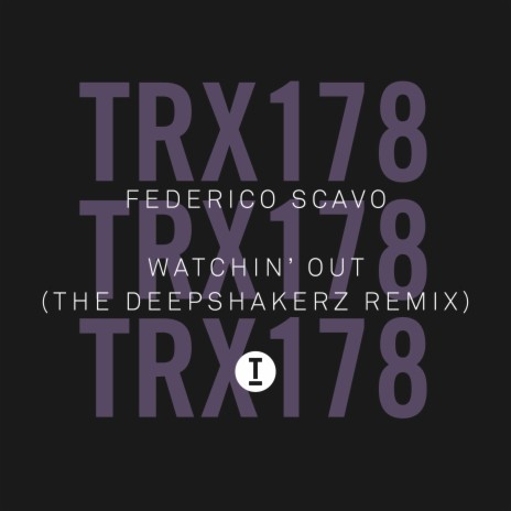 Watchin’ Out (The Deepshakerz Remix)