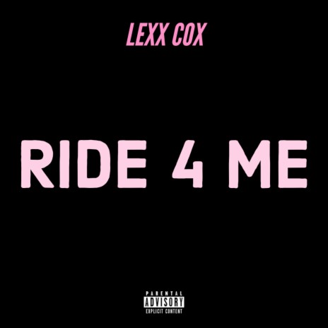 Ride 4 Me | Boomplay Music