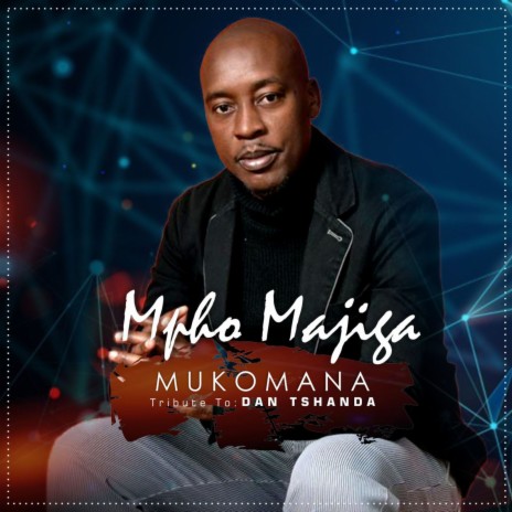 Mukomana Tribute To: Dan Tshanda | Boomplay Music