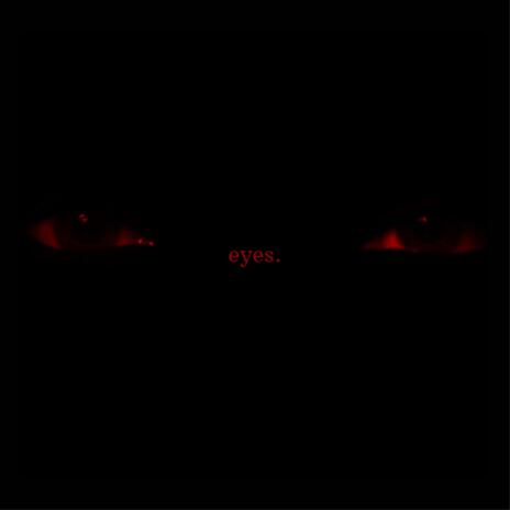 eyes. | Boomplay Music