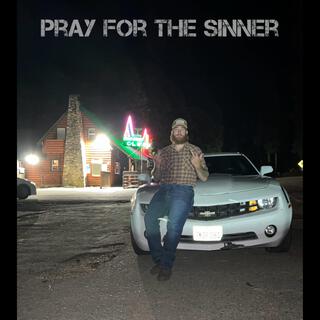 PRAY FOR THE SINNER