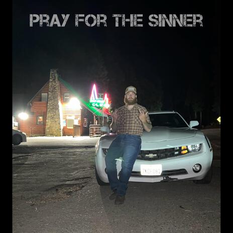 PRAY FOR THE SINNER | Boomplay Music