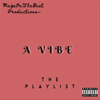 A Vibe The Playlist