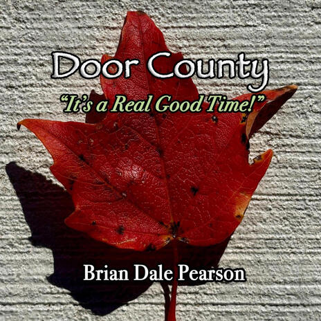 Door County, It's a Real Good Time! | Boomplay Music