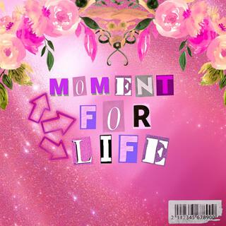 Moment For Life