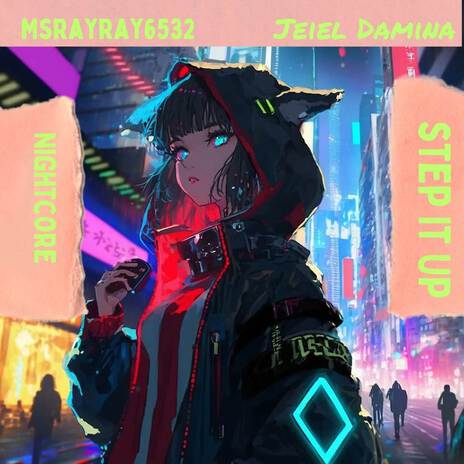 Step It Up (Nightcore Version) ft. Jeiel Damina | Boomplay Music