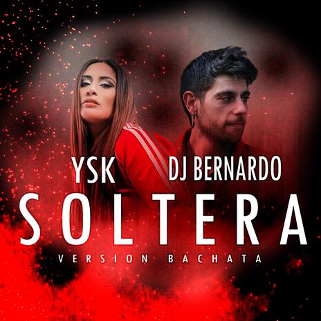 Soltera (Bachata Version) ft. Bernardo Dj | Boomplay Music