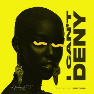 I Can’t Deny (Deluxe Edition) ft. Conffyghold lyrics | Boomplay Music