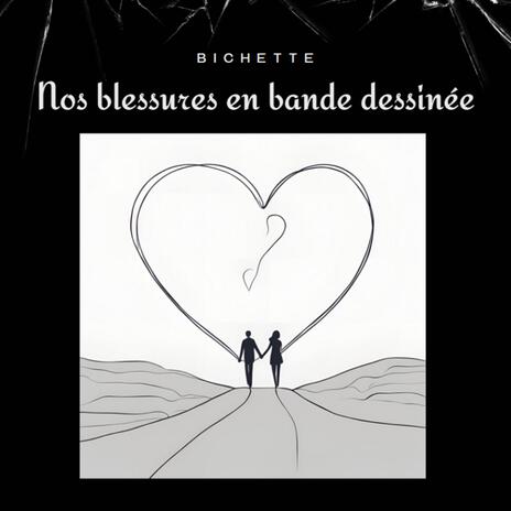 Nos blessures en bande dessinée | Boomplay Music