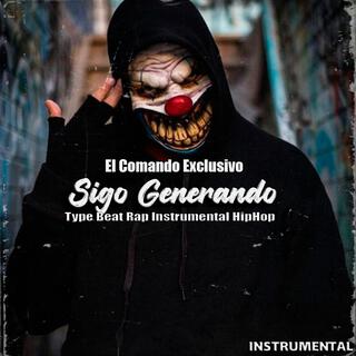 Sigo Generando (El Comando Exclusivo) [Instrumental]