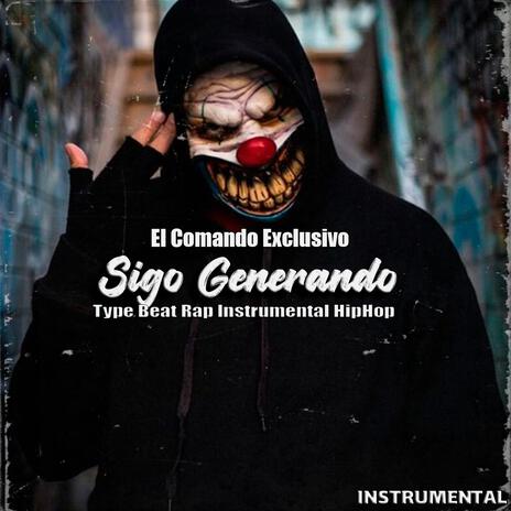 Sigo Generando (El Comando Exclusivo) [Instrumental] | Boomplay Music