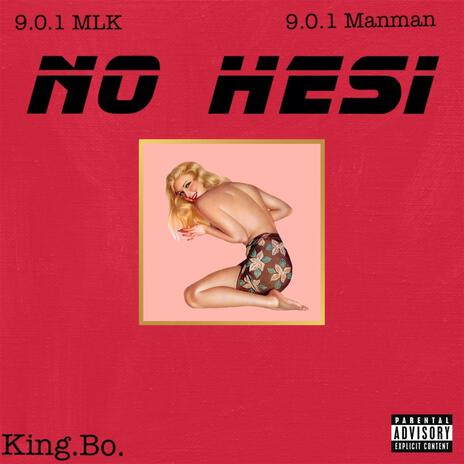 No Hesi ft. 9.0.1 Manman & King.Bo. | Boomplay Music