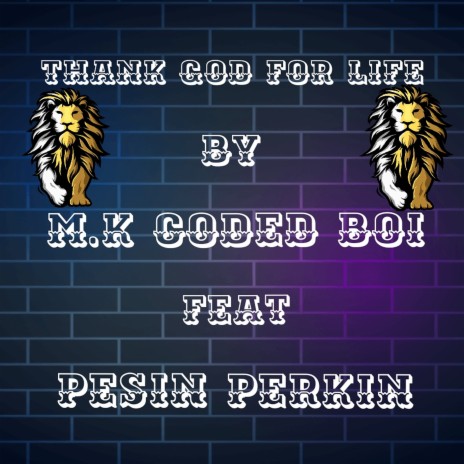 Thank God for life ft. Pesin perkin | Boomplay Music