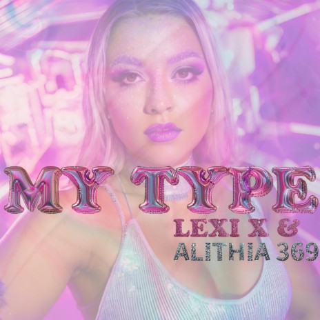 My Type ft. Alithia 369 | Boomplay Music