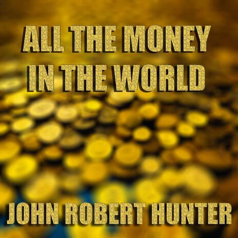 All The Money In The World | Boomplay Music