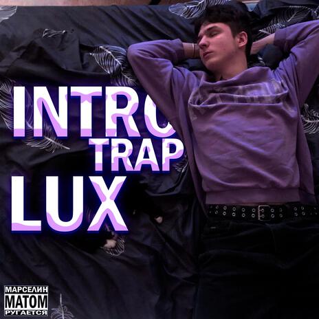 INTRO TRAP LUX | Boomplay Music