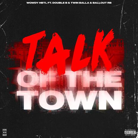 Talk of da town ft. Double b, Ballout Rb & Twin balla | Boomplay Music