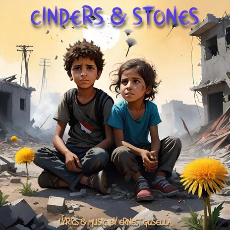 Cinders and Stones | Boomplay Music