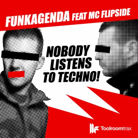 Nobody Listens To Techno (Original Club Mix) ft. MC Flipside | Boomplay Music