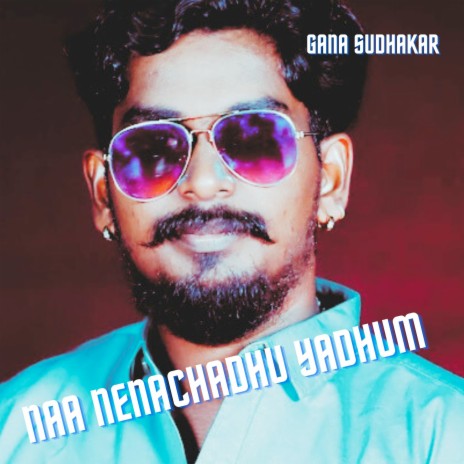 Naa Nenachadhu Yadhum | Boomplay Music