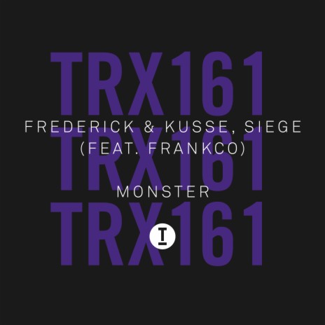 Monster (Extended Mix) ft. Siege & Frankco Harris