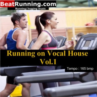 Running on Vocal House Vol.1-165 bpm