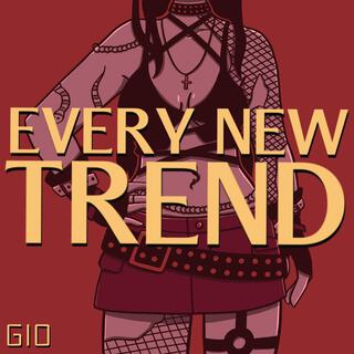 Every New Trend