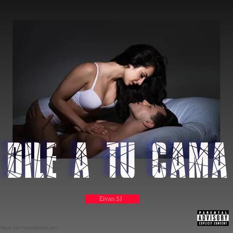 Dile a tu cama | Boomplay Music