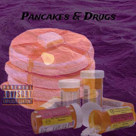 Pancakes & Drugs (Freestyle) | Boomplay Music