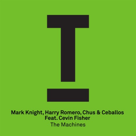 The Machines (Dub Mix) ft. Harry Romero, Chus & Ceballos & Cevin Fisher