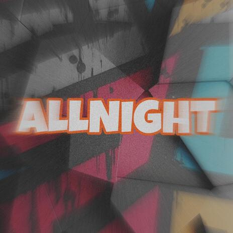 ALL NIGHT | Boomplay Music