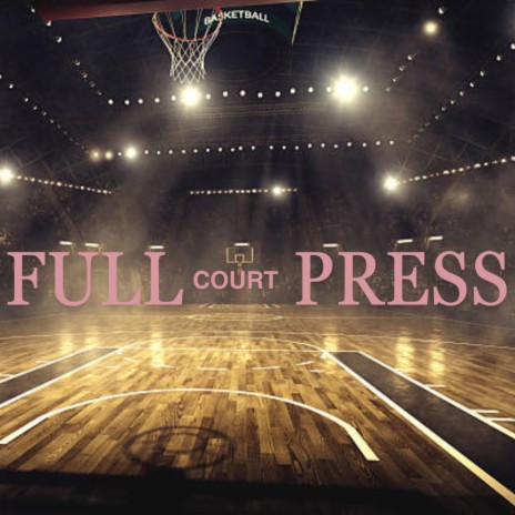 Full Court Press | Boomplay Music