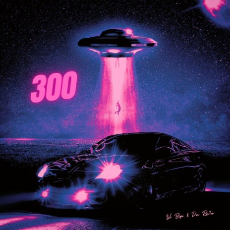 300 ft. DA RA1N | Boomplay Music