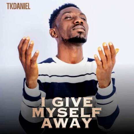 I Give Myself Away | Boomplay Music